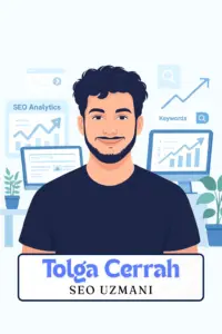 Tolga Cerrah SEO Analiz ve SEO Geliştirme Uzmanı